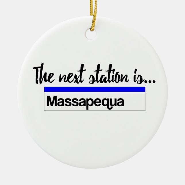 Die folgende Station ist… Massapequa Keramik Ornament (Vorne)