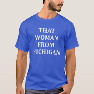 Die Frau aus Michigan 1 T-Shirt