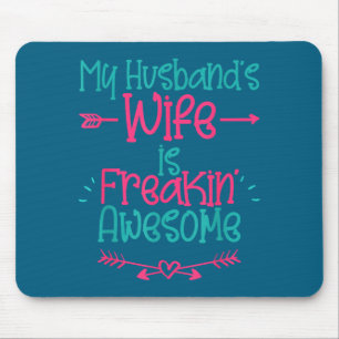 Die Frau meines Mannes ist einfach unglaublich lus Mousepad