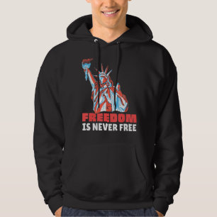 Die Freiheit ist für den 4. Juli nie kostenlos Hoodie