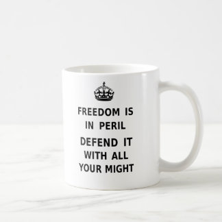 Die Freiheit ist in Gefahr. Verteidige sie mit all Tasse