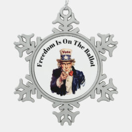 Die Freiheit steht 2026 an der Wahl Schneeflocken Zinn-Ornament