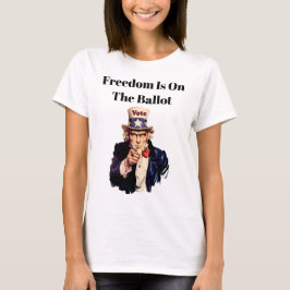 Die Freiheit steht 2026 an der Wahl T-Shirt