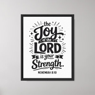 Die Freude des Herrn: Nehemia 8:10 Leinwanddruck