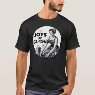 Die Freuden Des Gärtnerns T-Shirt