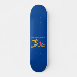 DIE FRÜHEN WORTE ERHALTEN EIN lustiges BIRD-Zitat Skateboard