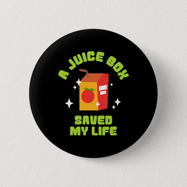 Die Funny Juice Box Rettete meinen Lebensstandard  Button (Vorderseite)