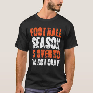 Die Fußball-Saison für Mens ist vorbei, ich bin ni T-Shirt