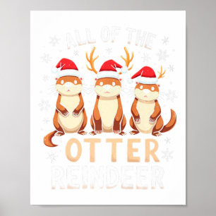 Die ganze Otter Rentier Xmas Weihnachtsmannmütze F Poster