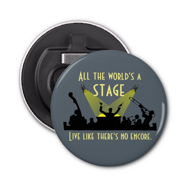 Die ganze Welt ist eine Bühne, die Cooles Zitat In Flaschenöffner (Vorderseite)