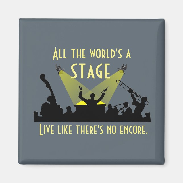 Die ganze Welt ist eine Bühne, die Cooles Zitat In Magnet (Vorne)