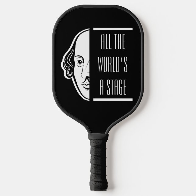 Die ganze Welt ist eine Bühne Shakespeare Zitat Th Pickleball Schläger (Vorderseite)