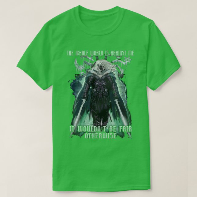 Die ganze Welt ist gegen mich Drizzt DoUrden Drow T-Shirt (Design vorne)