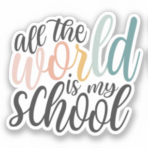 Die ganze Welt ist mein Schulaufkleber Aufkleber