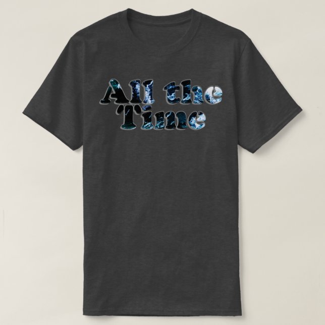 Die ganze Zeit T-Shirt (Design vorne)