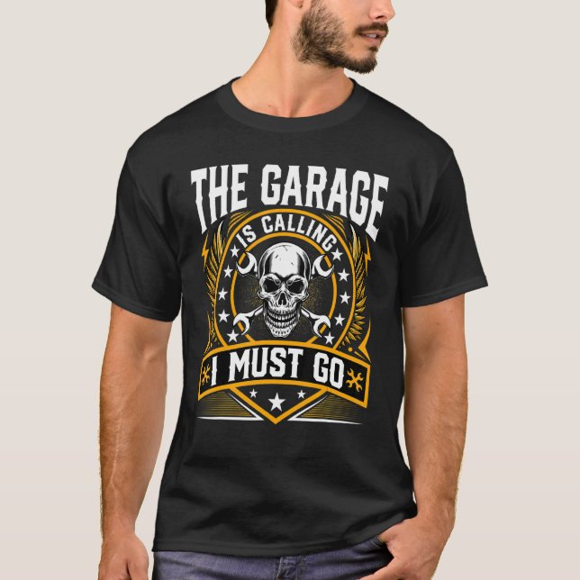 Die Garage ruft an und ich muss zu einem Reparateu T-Shirt (Vorderseite)