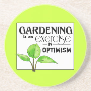 Die Gartenarbeit ist eine Übung im Optimismus Getränkeuntersetzer