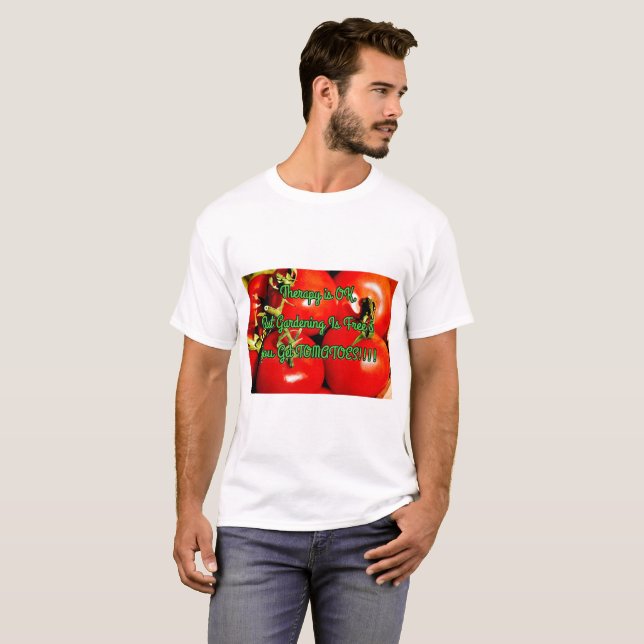 Die Gartenarbeit ist frei u. erhalten Sie Tomaten T-Shirt (Vorne ganz)