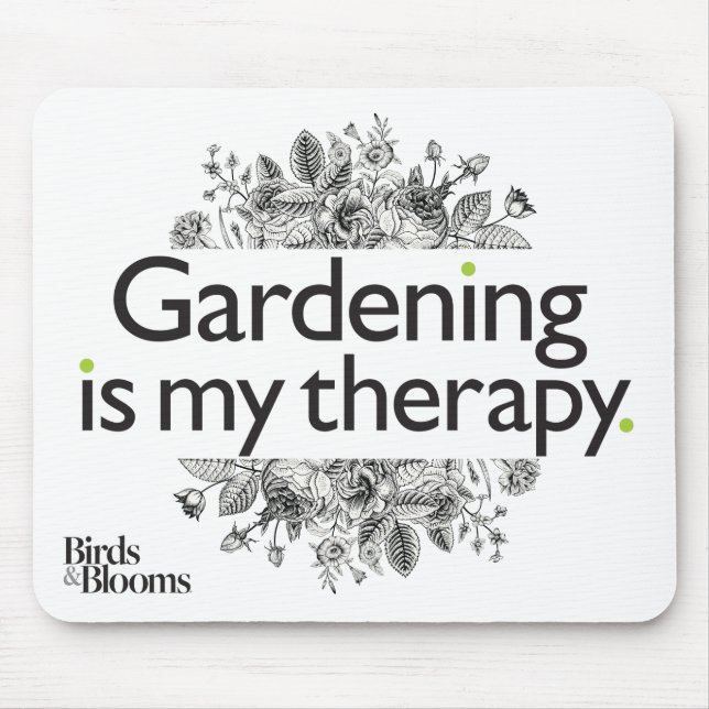 Die Gartenarbeit ist meine Therapie Mousepad (Vorne)