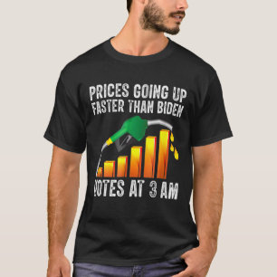 Die Gaspreise steigen schneller als die Biden-Stim T-Shirt