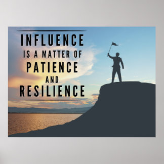 Die Geduld des Einflusses - Inspiration Poster