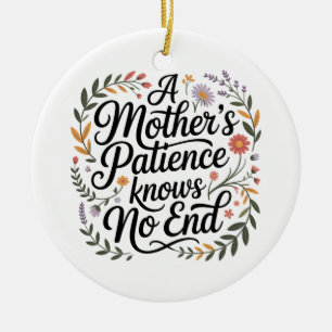 Die Geduld einer Mutter kennt keine Grenzen Keramik Ornament