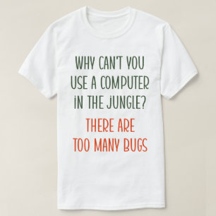 Die Gefahren von Fehlern und Computern T-Shirt