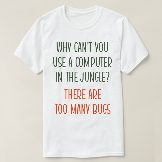 Die Gefahren von Fehlern und Computern T-Shirt (Design vorne)