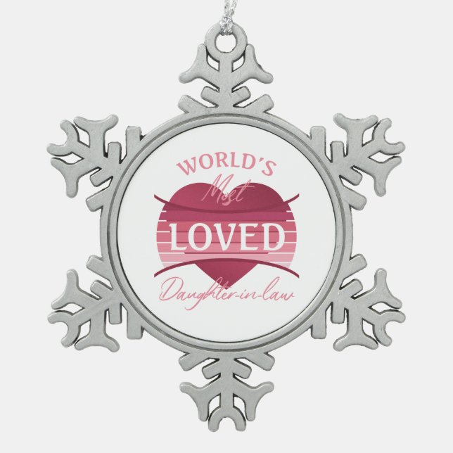 Die geliebteste Schwiegertochter der Welt Schneeflocken Zinn-Ornament (Vorderseite)