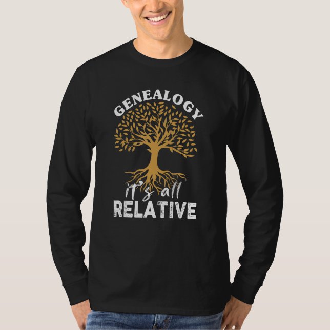 Die Genealogie der Familie als ihre alleinige Rela T-Shirt (Vorderseite)