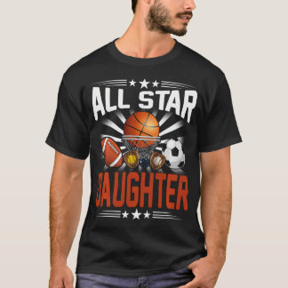 Die gesamte Star-Tochter des Basketball-Fußball-Fu T-Shirt