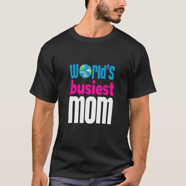 Die geschäftigste Mama der Welt Mutter Mama Mama M T-Shirt (Vorderseite)