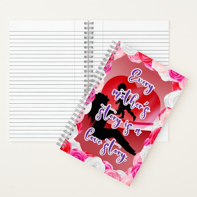 Die Geschichte der Liebe einer Mutter Notizbuch (Innen)
