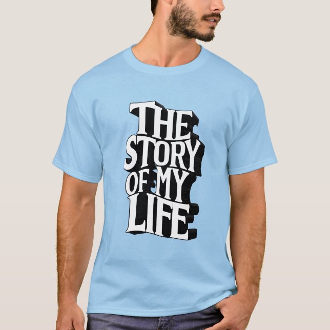 Die Geschichte meines Lebens T-Shirt (Vorderseite)