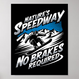 Die Geschwindigkeit der Natur ohne Bremsen erforde Poster