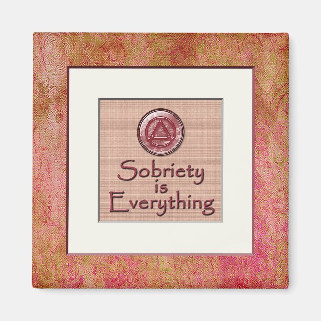 DIE GESELLSCHAFT IST ALLES, WAS Erholung Sobriety  Magnet (Vorne)