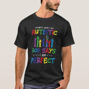 Die Gesellschaft sagt, ich bin autistisch Autismus T-Shirt