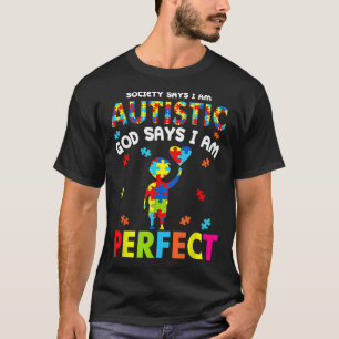 Die Gesellschaft sagt ich bin autistisch Gott sagt T-Shirt