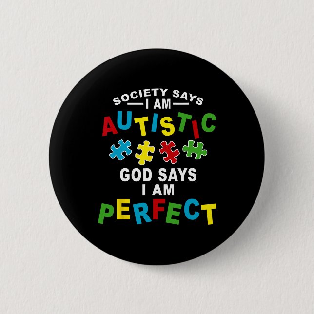 Die Gesellschaft sagt, ich bin Autistischer Gott s Button (Vorderseite)