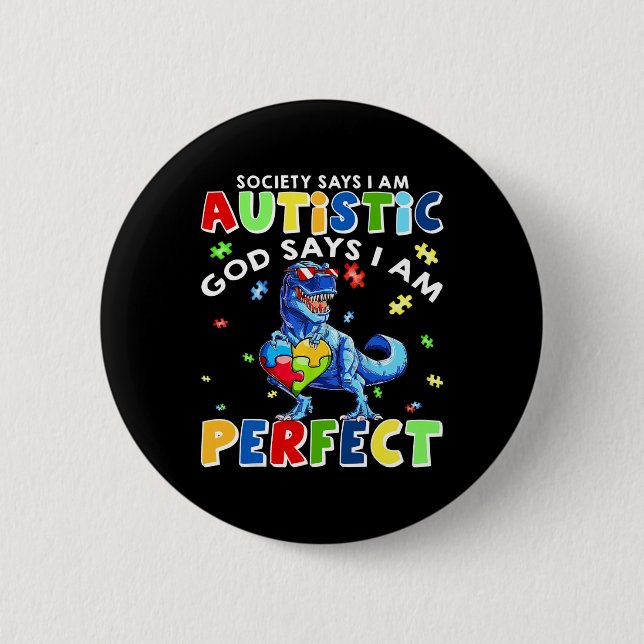 Die Gesellschaft sagt, ich bin Autistischer Gott s Button (Vorderseite)