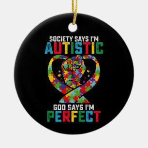 Die Gesellschaft sagt, ich bin Autistischer Gott s Keramik Ornament
