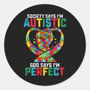 Die Gesellschaft sagt, ich bin Autistischer Gott s Runder Aufkleber