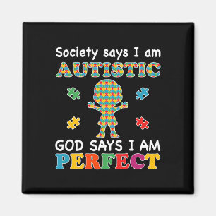 Die Gesellschaft sagt, ich sei Autistisch Gott sag Magnet