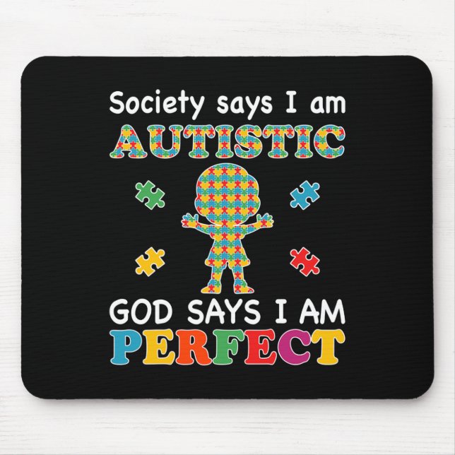 Die Gesellschaft sagt, ich sei Autistisch Gott sag Mousepad (Vorne)
