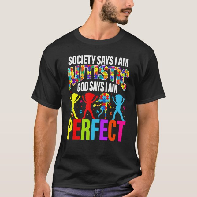 Die Gesellschaft sagt, ich sei Autistischer Gott s T-Shirt (Vorderseite)