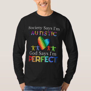 Die Gesellschaft sagt, ich sei Autistischer Gott,  T-Shirt