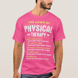 Die Gesetze der Physikalischen TherapiePhysikalisc T-Shirt