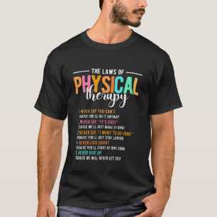 Die Gesetze der Physiotherapie Physiotherapeut PT T-Shirt