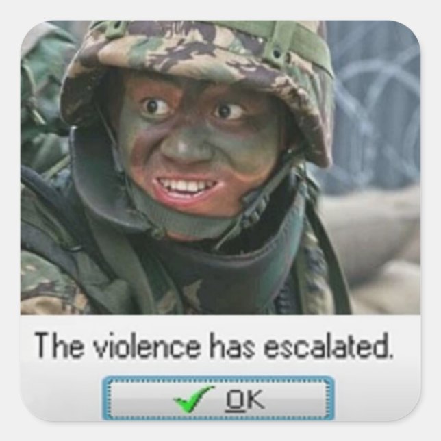 Die Gewalt ist eskaliert. Quadratischer Aufkleber (Vorderseite)