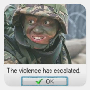 Die Gewalt ist eskaliert. Quadratischer Aufkleber